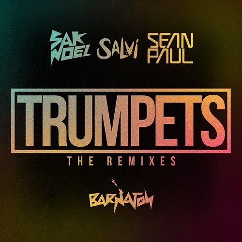 Trumpets Sak Noel & Salvi feat. Sean Paul