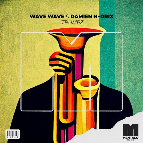 Trumpz Wave Wave & Damien N-Drix