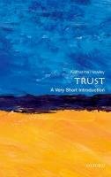 Trust: A Very Short Introduction Hawley Katherine