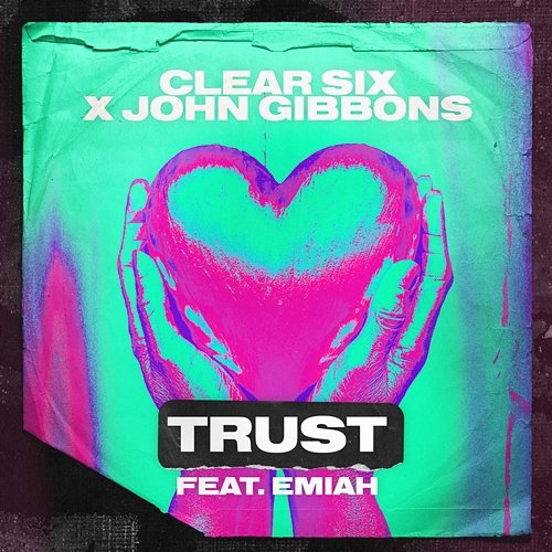 Trust Clear Six, John Gibbons feat. EMIAH
