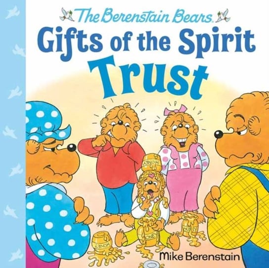 Trust (Berenstain Bears Gifts of the Spirit) Berenstain Mike