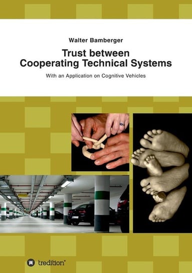Trust between Cooperating Technical Systems Bamberger Walter