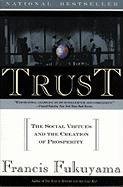 Trust: Human Nature and the Reconstitution of Social Order Fukuyama Francis