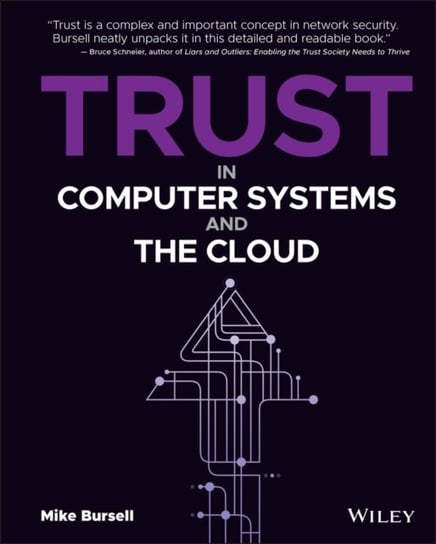 Trust in Computer Systems and the Cloud Mike Bursell
