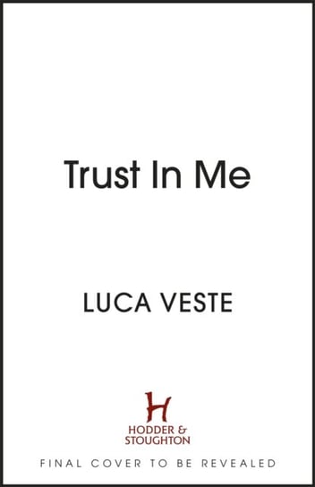 Trust In Me: My patient's just confessed - to the murder I committed ... Veste Luca