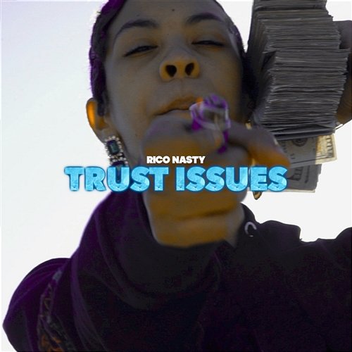 Trust Issues Rico Nasty