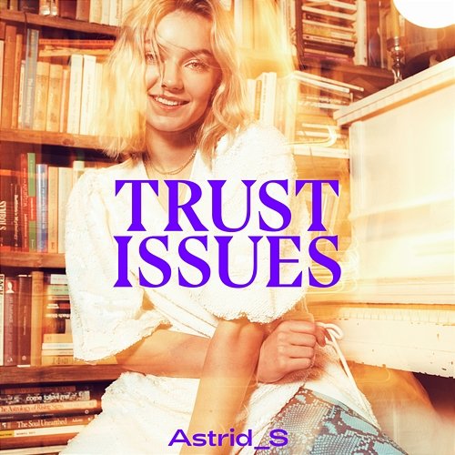 Trust Issues Astrid S