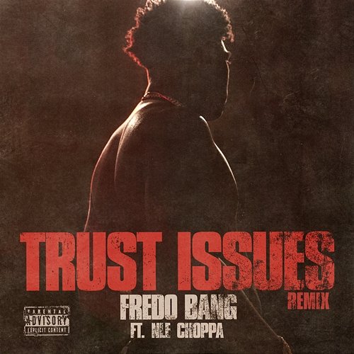 Trust Issues Fredo Bang feat. NLE Choppa