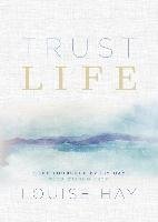Trust Life Hay Louise