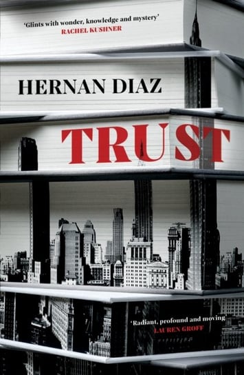 Trust: Longlisted for the Booker Prize 2022 Hernan Diaz