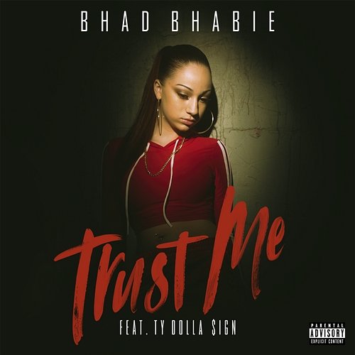 Trust Me Bhad Bhabie feat. Ty Dolla $ign