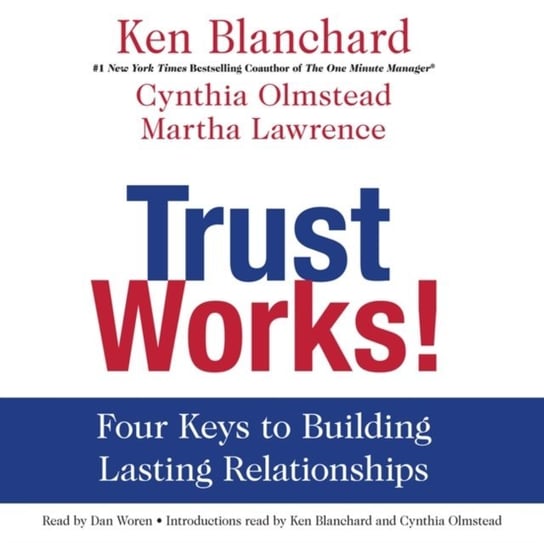 Trust Works! Blanchard Ken