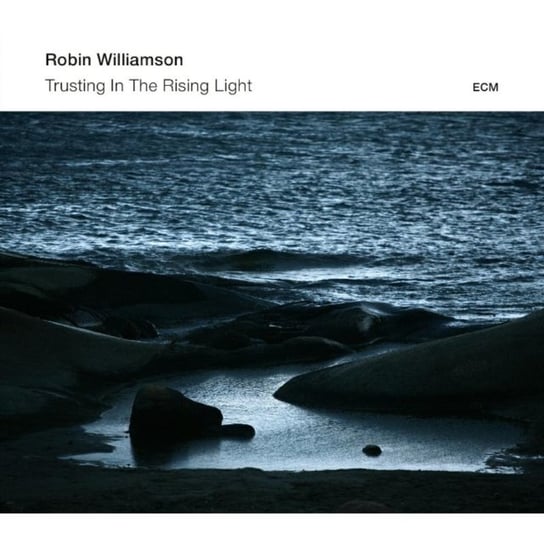 Trusting In The Rising Light Williamson Robin, Maneri Mat, Smith Ches