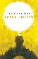 Truth and Fear Higgins Peter