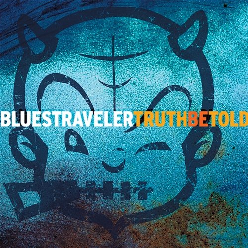 Truth Be Told Blues Traveler