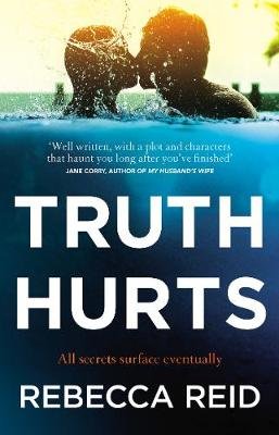 Truth Hurts: A captivating, breathless read Reid Rebecca