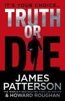 Truth or Die Patterson James