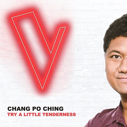 Try A Little Tenderness Chang Po Ching