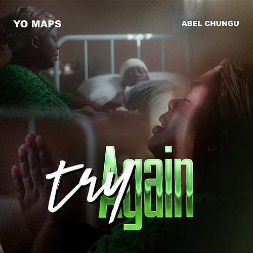 Try Again Yo Maps feat. Abel Chungu Musuka