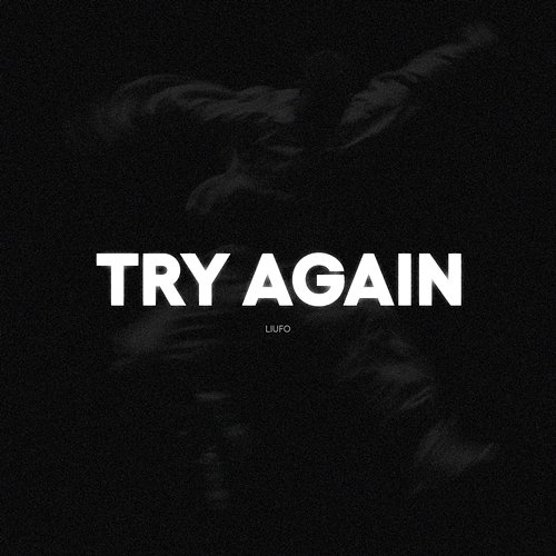 Try Again LIUFO