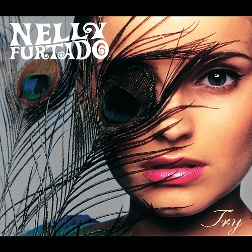 Try Nelly Furtado