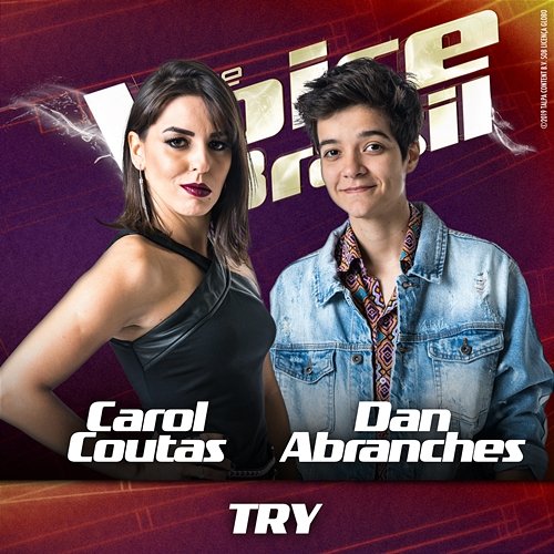 Try (Just A Litlle Bit Harder) Carol Coutas, Dan Abranches