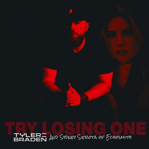 Try Losing One Tyler Braden, Echosmith, Sydney Quiseng