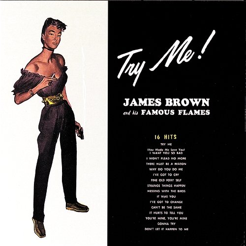 Try Me James Brown & The Famous Flames
