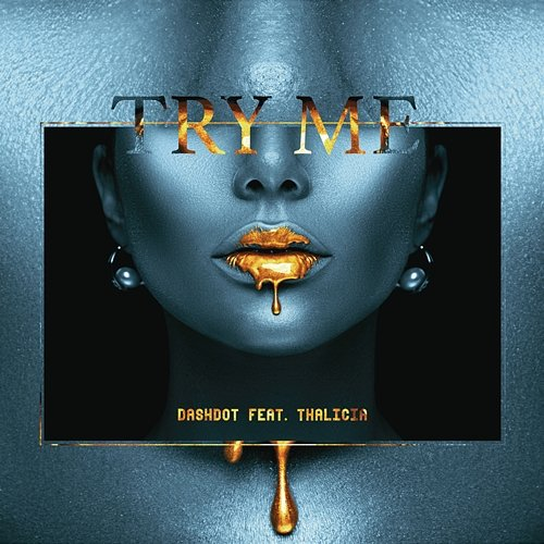 Try Me Dashdot, Thalicia