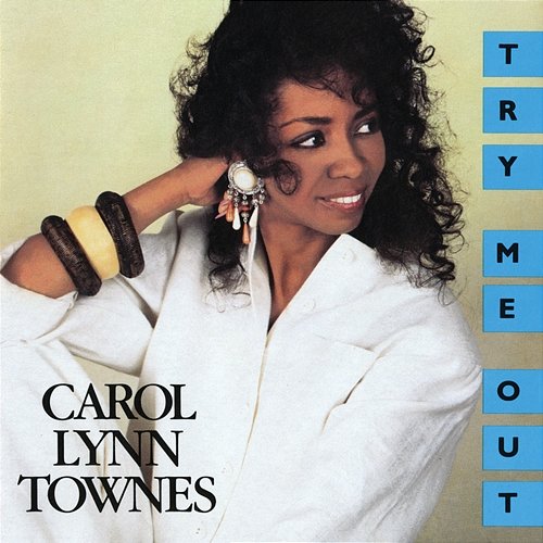 Try Me Out Carol Lynn Townes