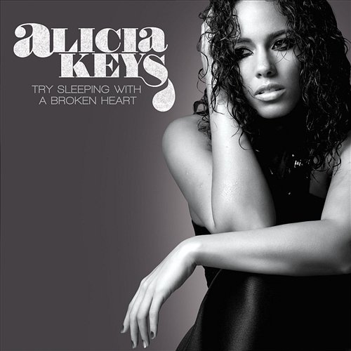 Try Sleeping with a Broken Heart Alicia Keys