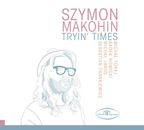 Tryin' Times Makohin Szymon