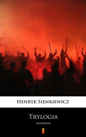 Trylogia Sienkiewicz Henryk
