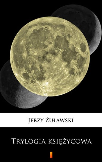 Trylogia księżycowa Żuławski Jerzy