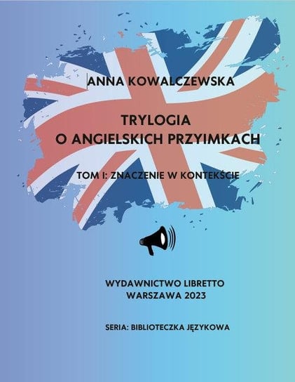 Trylogia o angielskich przyimkach Anna Kowalczewska