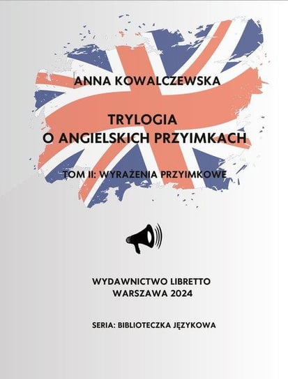 Trylogia o angielskich przyimkach Anna Kowalczewska