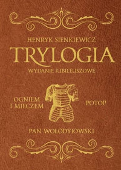 Trylogia. Wydanie jubileuszowe Sienkiewicz Henryk