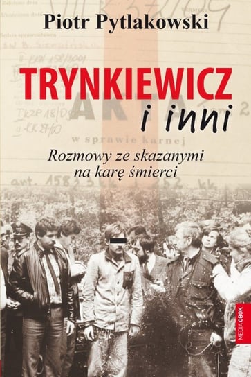 Trynkiewicz i inni Pytlakowski Piotr