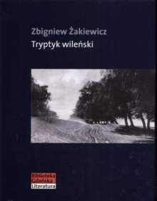 Tryptyk wileński Żakiewicz Zbigniew