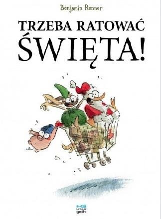 Trzeba ratować święta! Benjamin Renner