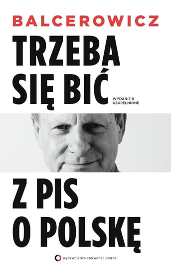 Trzeba się bić z PIS o Polskę Balcerowicz Leszek