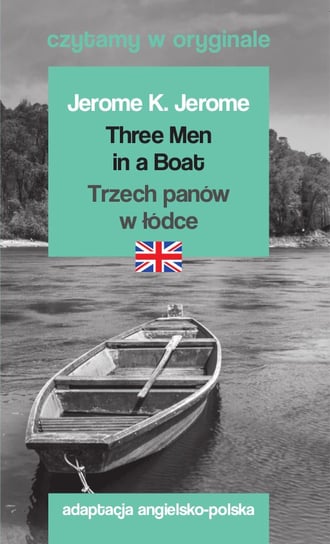 Trzech panów w łódce. Czytamy w oryginale Jerome Jerome Klapka