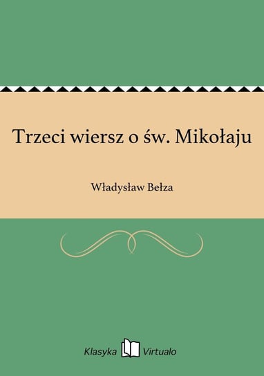 Trzeci wiersz o św. Mikołaju Bełza Władysław
