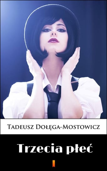 Trzecia płeć Dołęga-Mostowicz Tadeusz