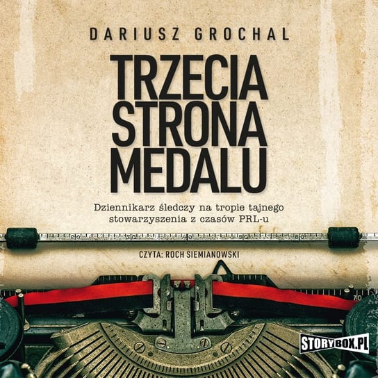Trzecia strona medalu Grochal Dariusz