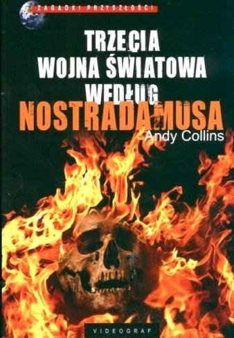 Trzecia Wojna Światowa Według Nostrodamusa Collins Andy