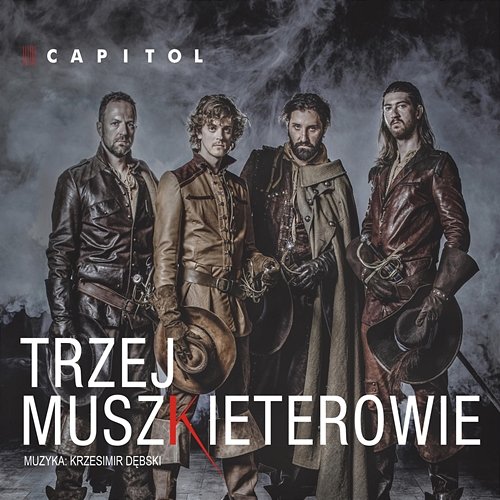 Trzej Muszkieterowie Teatr Muzyczny Capitol, Krzesimir Dębski