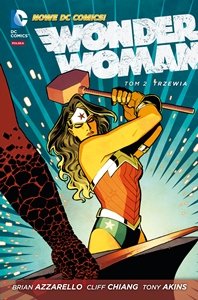 Trzewia. Wonder Woman. Tom 2 Azzarello Brian, Chiang Cliff, Akins Tony
