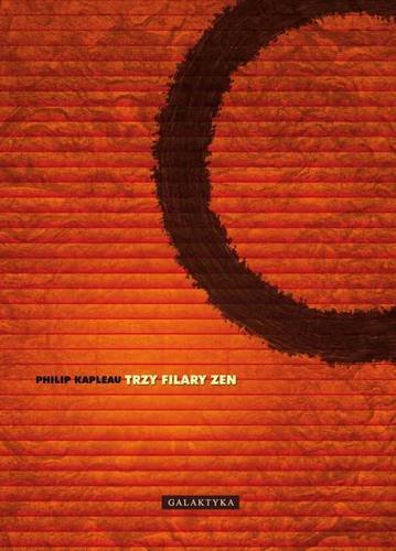 Trzy filary Zen Kapleau Philip