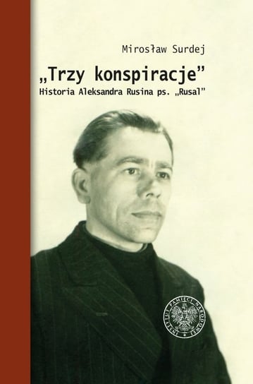 Trzy konspiracje Mirosław Surdej